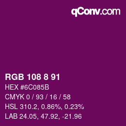 Color code: RGB 108 8 91 | qconv.com