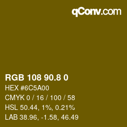 カラーコード: RGB 108 90.8 0 | qconv.com