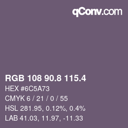 カラーコード: RGB 108 90.8 115.4 | qconv.com