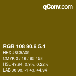 カラーコード: RGB 108 90.8 5.4 | qconv.com