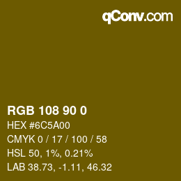 カラーコード: RGB 108 90 0 | qconv.com