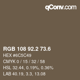 カラーコード: RGB 108 92.2 73.6 | qconv.com