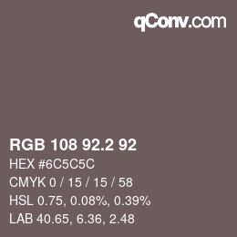 カラーコード: RGB 108 92.2 92 | qconv.com