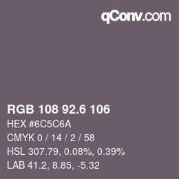 カラーコード: RGB 108 92.6 106 | qconv.com