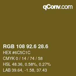 カラーコード: RGB 108 92.6 28.6 | qconv.com