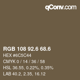 カラーコード: RGB 108 92.6 68.6 | qconv.com