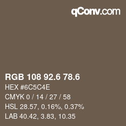 カラーコード: RGB 108 92.6 78.6 | qconv.com