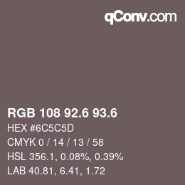 カラーコード: RGB 108 92.6 93.6 | qconv.com