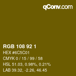 カラーコード: RGB 108 92 1 | qconv.com
