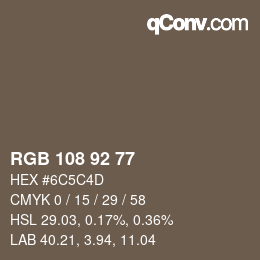 Color code: RGB 108 92 77 | qconv.com