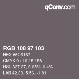 Color code: RGB 108 97 103 | qconv.com