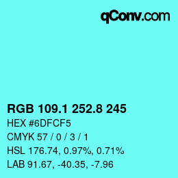 Color code: RGB 109.1 252.8 245 | qconv.com