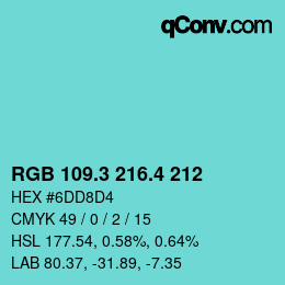カラーコード: RGB 109.3 216.4 212 | qconv.com