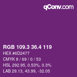 カラーコード: RGB 109.3 36.4 119 | qconv.com