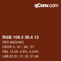 カラーコード: RGB 109.3 36.4 12 | qconv.com