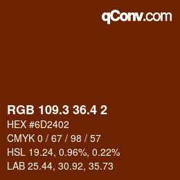 カラーコード: RGB 109.3 36.4 2 | qconv.com