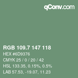 カラーコード: RGB 109.7 147 118 | qconv.com