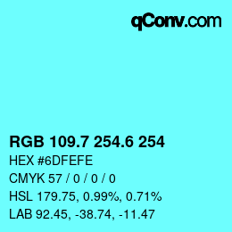 カラーコード: RGB 109.7 254.6 254 | qconv.com