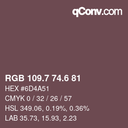 カラーコード: RGB 109.7 74.6 81 | qconv.com