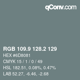 Color code: RGB 109.9 128.2 129 | qconv.com