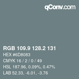 カラーコード: RGB 109.9 128.2 131 | qconv.com