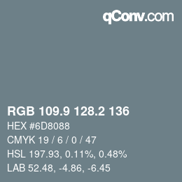 Color code: RGB 109.9 128.2 136 | qconv.com