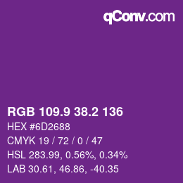 カラーコード: RGB 109.9 38.2 136 | qconv.com