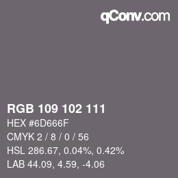 颜色代码: RGB 109 102 111 | qconv.com