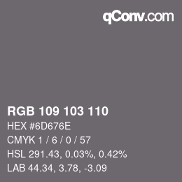 Color code: RGB 109 103 110 | qconv.com