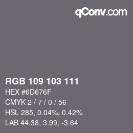 Color code: RGB 109 103 111 | qconv.com