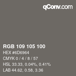 Color code: RGB 109 105 100 | qconv.com