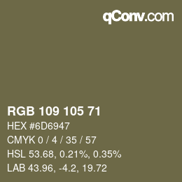 Color code: RGB 109 105 71 | qconv.com