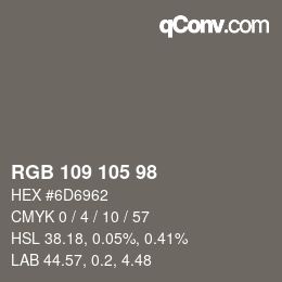 カラーコード: RGB 109 105 98 | qconv.com