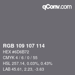 Color code: RGB 109 107 114 | qconv.com