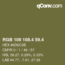 カラーコード: RGB 109 108.4 59.4 | qconv.com