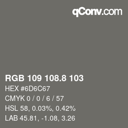 Color code: RGB 109 108.8 103 | qconv.com
