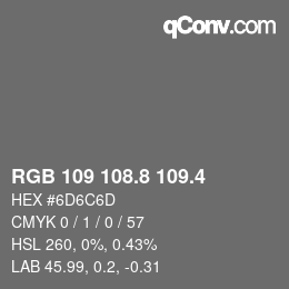 カラーコード: RGB 109 108.8 109.4 | qconv.com