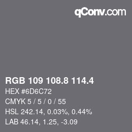カラーコード: RGB 109 108.8 114.4 | qconv.com