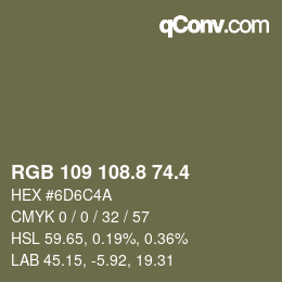 カラーコード: RGB 109 108.8 74.4 | qconv.com