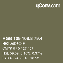 カラーコード: RGB 109 108.8 79.4 | qconv.com