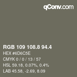 カラーコード: RGB 109 108.8 94.4 | qconv.com