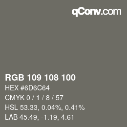 Color code: RGB 109 108 100 | qconv.com
