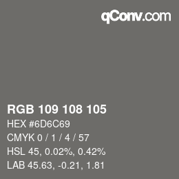 カラーコード: RGB 109 108 105 | qconv.com