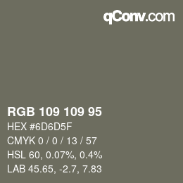 颜色代码: RGB 109 109 95 | qconv.com