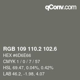 カラーコード: RGB 109 110.2 102.6 | qconv.com