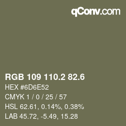 カラーコード: RGB 109 110.2 82.6 | qconv.com