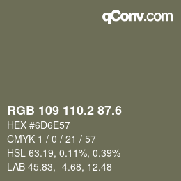カラーコード: RGB 109 110.2 87.6 | qconv.com