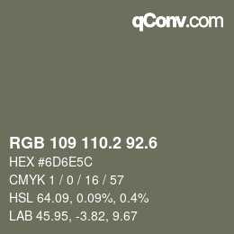 カラーコード: RGB 109 110.2 92.6 | qconv.com