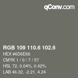 カラーコード: RGB 109 110.6 102.6 | qconv.com