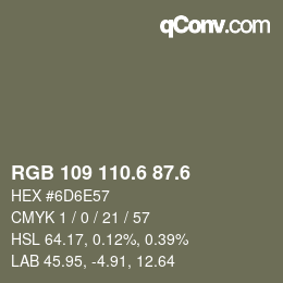 カラーコード: RGB 109 110.6 87.6 | qconv.com